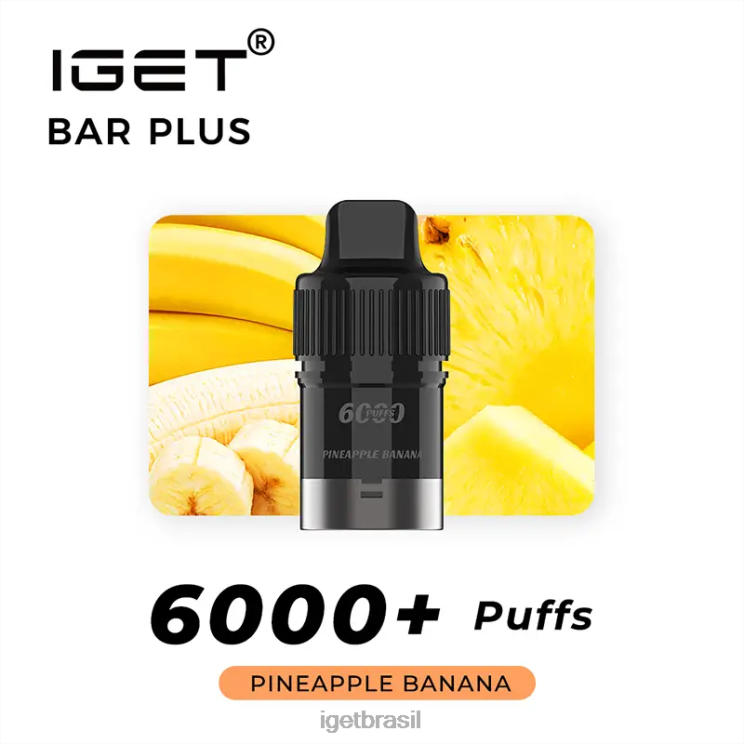 IGET Store barra mais cápsula 6000 baforadas B6X82268 banana abacaxi